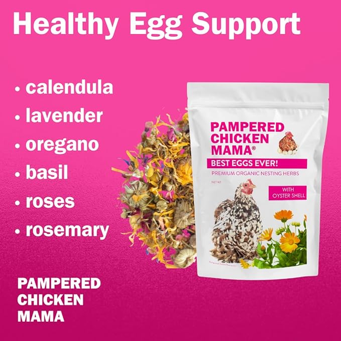 Pampered Chicken Mama Best Eggs Ever! Nesting Herbs for Chickens (10 Ounces) Calcium Supplement for Chickens | Chicken Feed Supplies, Hen Treats for Coops PamperedChickenMama