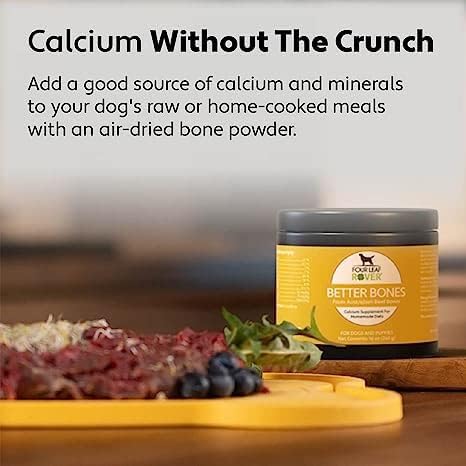 Better Bones - Dog Calcium Supplement with Phosphorus and Vitamin D for Joint, Teeth and Bone Health Support - Pure Grass-Fed Australian Beef Bone - Vet Formulated - Made in The USA FourLeafRover